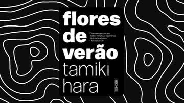 Capa da obra "Flores de Verão" (2022) - Crédito: Reprodução / Editora Tinta-da-China Brasil