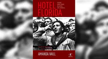 Hotel Florida, de Amanda Vaill (2016) - Divulgação / Objetiva