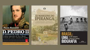 Livros abordam a história do Brasil em diferentes épocas - Crédito: Divulgação / Leya / Citadel / Companhia das Letras