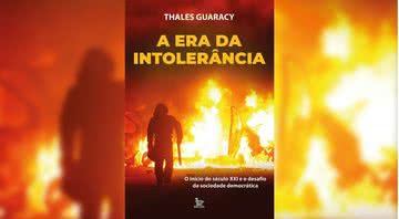 A era da intolerância, de Thales Guaracy (2021) - Divulgação / Editora Matrix