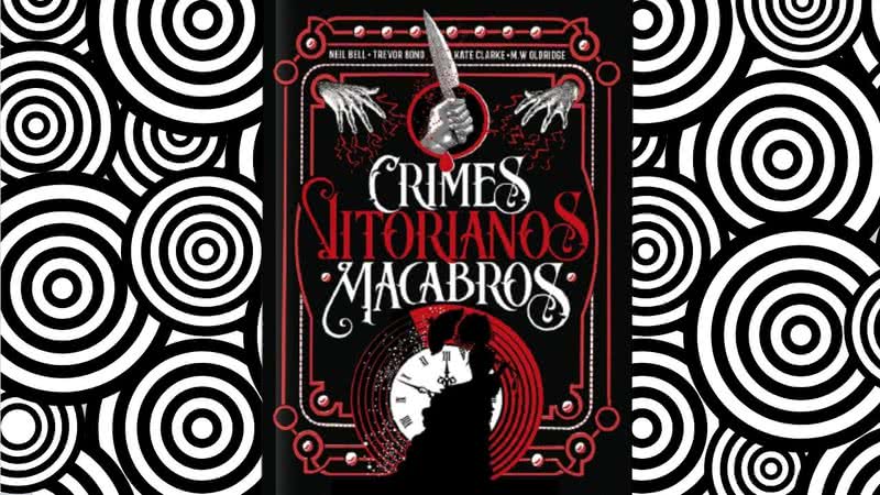 Capa da obra "Crimes Vitorianos Macabros" (2021)