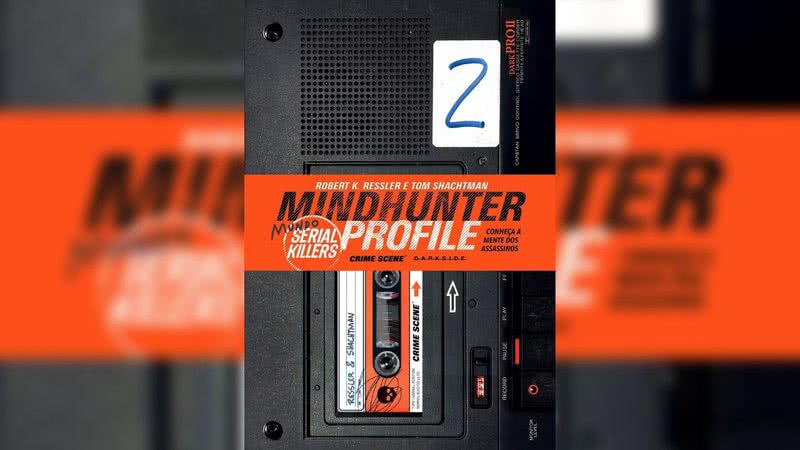 Capa da obra 'Mindhunter Profile 2: Mundo Serial Killer' (2021) - Divulgação / Darkside Books