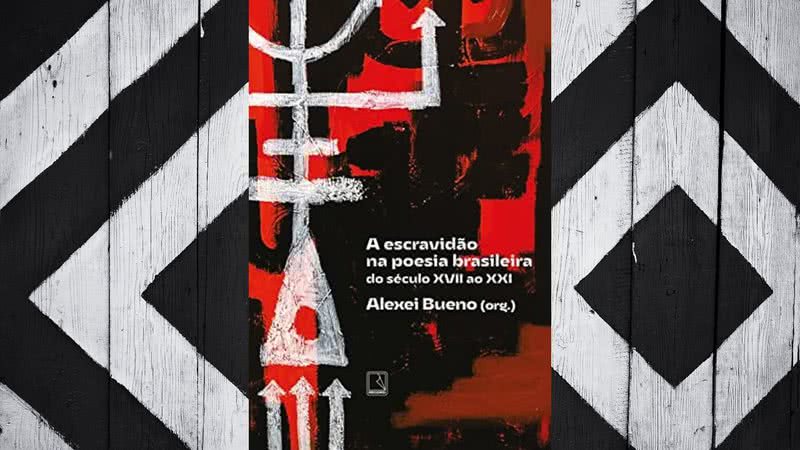 Capa da obra “A escravidão na poesia brasileira”, de Alexei Bueno (2022)