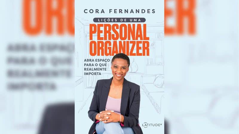 Lições de uma personal organizer, de Cora Fernandes (2021) - Divulgação / Latitudeº