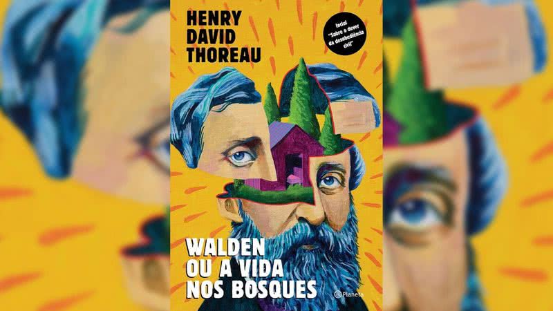 Walden ou a vida nos bosques, de Henry Thoreau - Divulgação / Editora Planeta