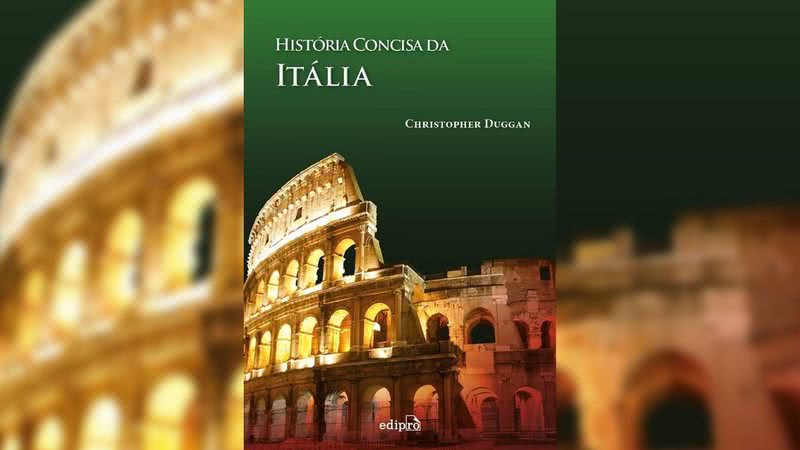 História Concisa Da Itália, de Christopher Duggan (2016) - Divulgação / Edipro
