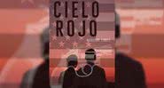 Capa da obra 'Cielo Rojo' (2021) - Divulgação / Amazon