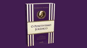 Capa da obra “O Positivismo Jurídico – Lições de Filosofia do Direito'' (2021) - Crédito: Reprodução / Edipro