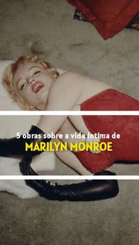 5 obras sobre a vida íntima de Marilyn Monroe