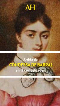 A vida da Condessa de Barral em 5 curiosidades