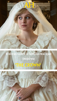 6 obras sobre a família real que inspirou 'The crown'