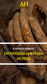 A múmia milenar encontrada amarrada no Peru