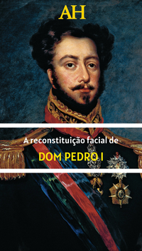 A incrível reconstituição facial de dom Pedro I