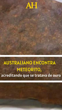 Australiano encontra meteorito, acreditando que se tratava de ouro