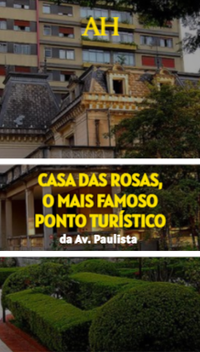 Casa das Rosas, o mais famoso ponto turístico da Av. Paulista
