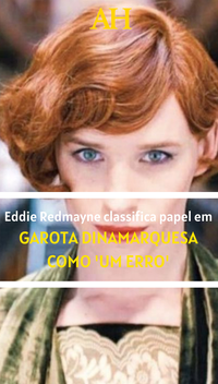 Eddie Redmayne classifica papel em Garota Dinamarquesa como 'um erro'