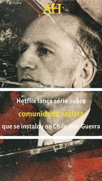 Netflix lança série sobre comunidade nazista que se instalou no Chile pós-Guerra