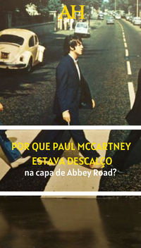 Por que Paul McCartney estava descalço na capa de Abbey Road?