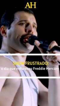 Show frustrado: o dia que enfureceu Freddie Mercury