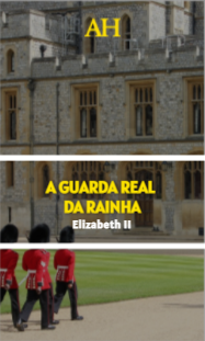 A Guarda Real da Rainha Elizabeth II