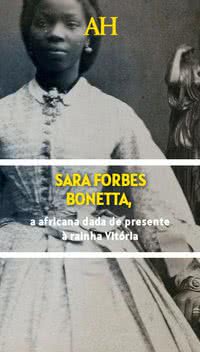 Sara Forbes Bonetta, a africana dada de presente à rainha Vitória