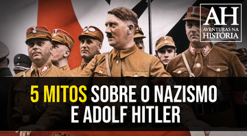 Imagem Vídeo: 5 mitos sobre o nazismo e Adolf Hitler