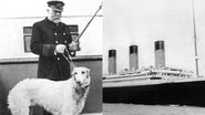 Capitão do Titanic Edwar Smith com um Irish Wolfhound (à esq.) e o navio (à dir.) - Domínio Público