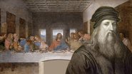 Montagem com retrato de Leonardo da Vinci e a pintura 'A Última Ceia' ao fundo - Domínio Público via Wikimedia Commons