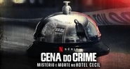 Imagem promocional da série documental - Divulgação/Netflix
