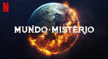 Poster da série Mundo Mistério - Divulgação/Netflix