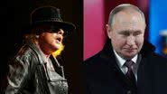 Axl Rose (à esqu.) e Vladimir Putin (à dir.) - Getty Images