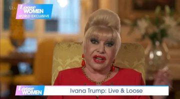 Ivana Trump, ex-esposa do presidente dos EUA Donald Trump - Divulgação/Loose Women