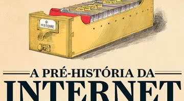 Conheça a pré-história da Internet - Arquivo Aventuras