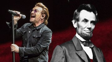 Montagem de Bono no palco e Abraham Lincoln - Wikimedia Commons / Daniel Hazard by CC BY-SA 4.0 / Domínio Público