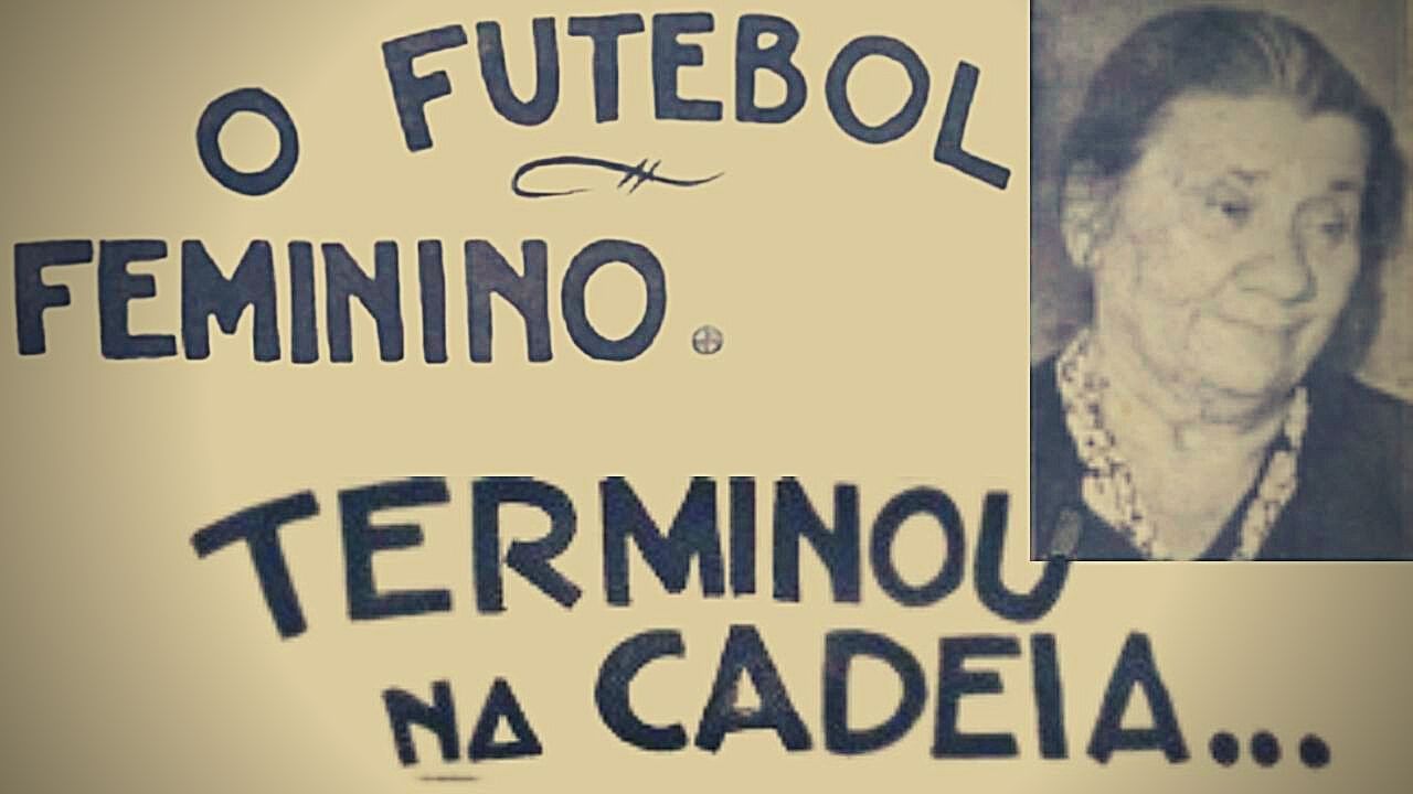 Decreto-Lei 3.199: a proibição do futebol feminino