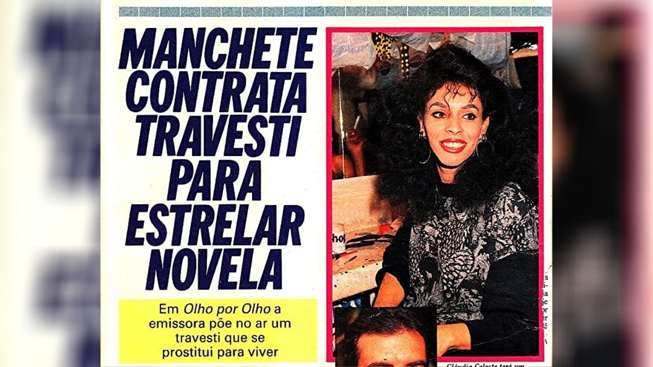 Cláudia Celeste, a primeira travesti a aparecer em uma novela brasileira
